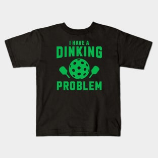 Pickleball I Have A Dinking Problem Kids T-Shirt